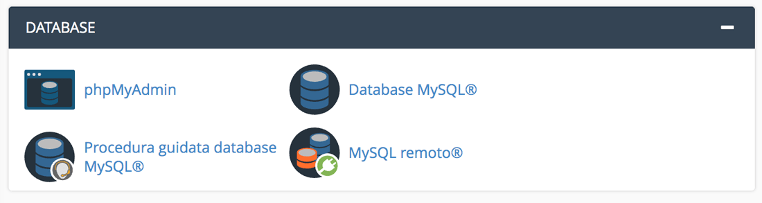L'opzione Database MySQL nel tuo cPanel.