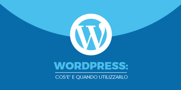 WordPress : che cos'è e quando utilizzarlo