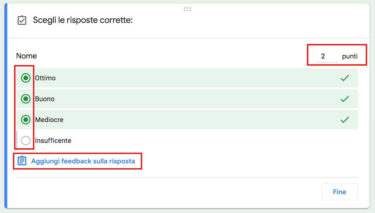 Scegli le risposte corrette, il valore in punti e il feedback delle risposte.