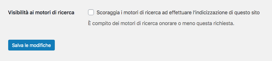 l'opzione Scoraggia i motori di ricerca ad effettuare l'indicizzazione di questo sito su WordPress