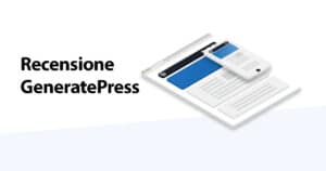 GeneratePress Recensione 2021: il miglior tema WordPress?