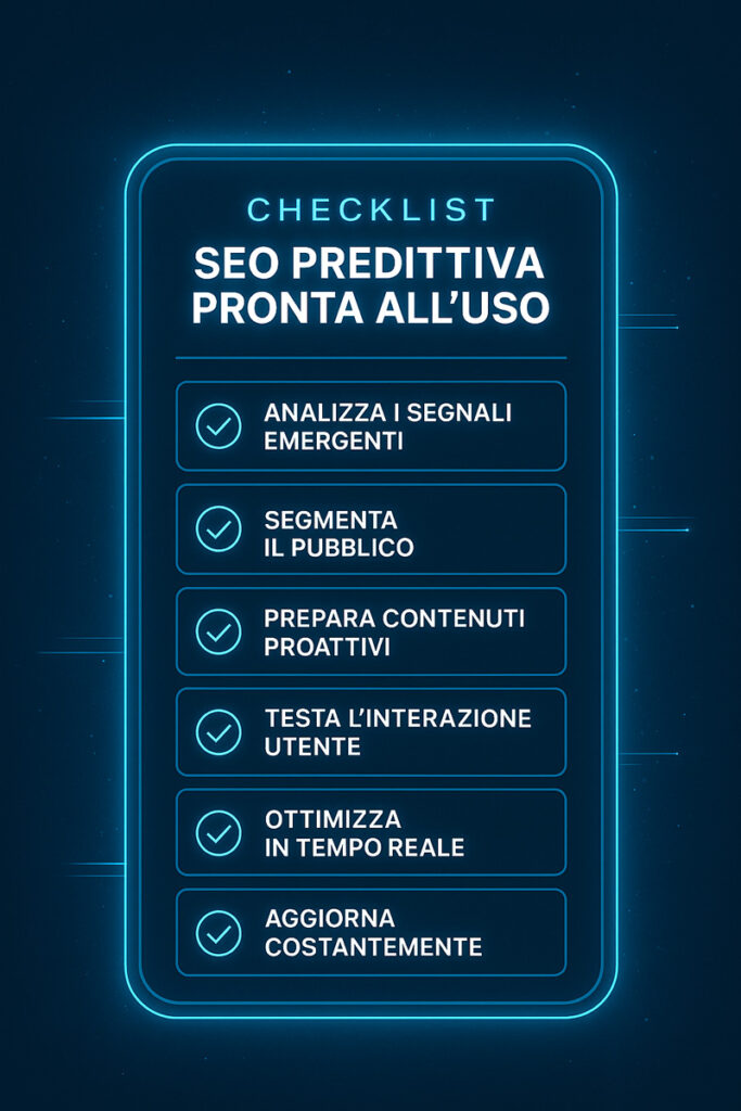 Checklist grafica dei passaggi essenziali della SEO predittiva, visualizzati in stile futuristico con icone e spunte.